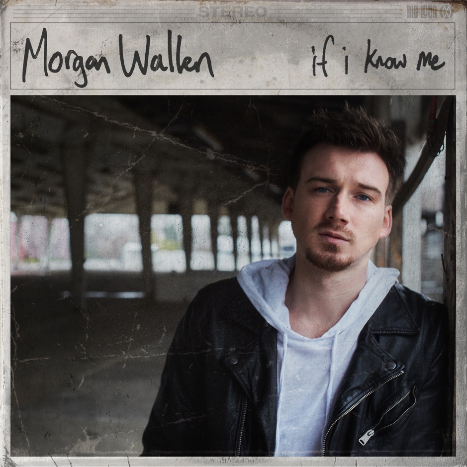 Morgan Wallen - If I Know Me